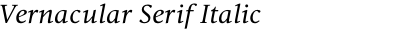 Vernacular Serif Italic